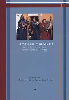 Ilmaisun murroksia vuosituhannen vaihteen suomalaisessa kulttuurissa