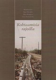 Kohtaamisia rajoilla