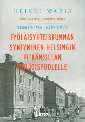 Työläisyhteiskunnan syntyminen Helsingin Pitkänsillan pohjoispuolelle