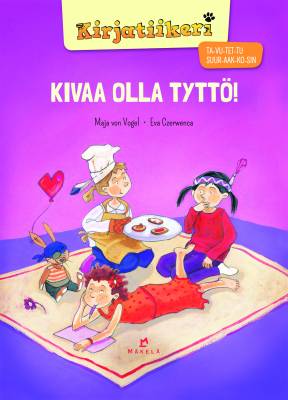 Kivaa olla tyttö!
