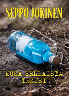 Kuka sellaista tekisi