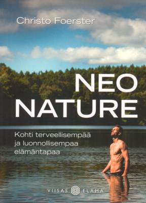 Neo Nature - Kohti terveellisempää ja luonnollisempaa elämäntapaa