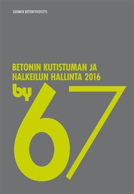 by 67 Betonin kutistuman ja halkeilun hallinta 2016