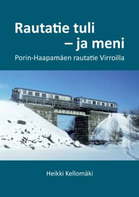 Rautatie tuli - ja meni