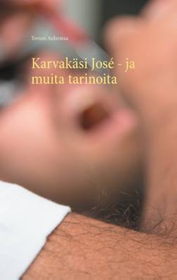 Karvakäsi José ja muita tarinoita