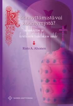 Käännyttämistä vai kääntymystä?