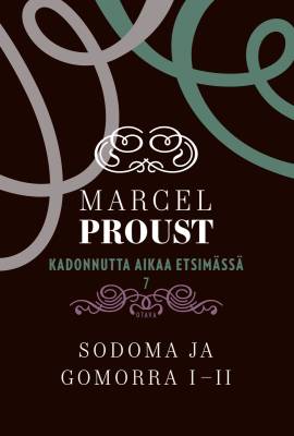 Kadonnutta aikaa etsimässä 7 - Sodoma ja Gomorra I-II