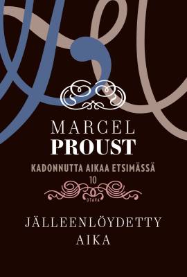 Kadonnutta aikaa etsimässä 10 - Jälleenlöydetty aika