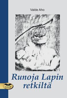Runoja Lapin retkiltä