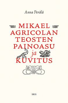 Mikael Agricolan teosten painoasu ja kuvitus