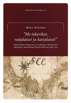 "Me inkerikot, vatjalaiset ja karjalaiset"