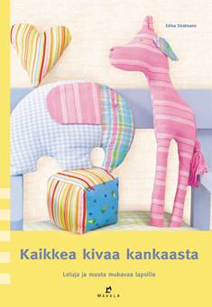 Kaikkea kivaa kankaasta