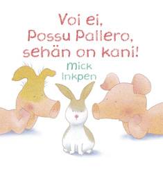 Voi ei, Possu Pallero, sehän on kani!