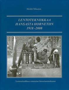 Lentotekniikkaa Hansasta Hornetiin 1918-2008