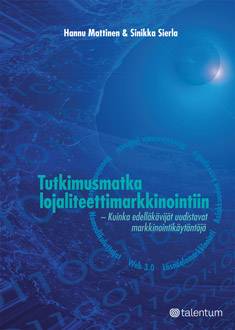 Tutkimusmatka lojaliteettimarkkinointiin