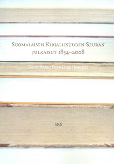Suomalaisen Kirjallisuuden Seuran julkaisut 1834-2008