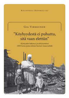 "Köyhyydestä ei puhuttu, sitä vain elettiin."