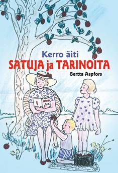 Kerro äiti satuja ja tarinoita