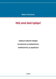 Mitä minä tästä hyödyn?