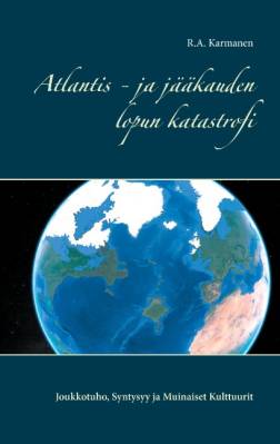 Atlantis - ja jääkauden lopun katastrofi