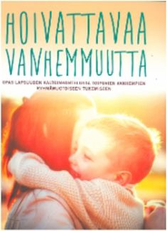 Hoivattavaa vanhemmuutta