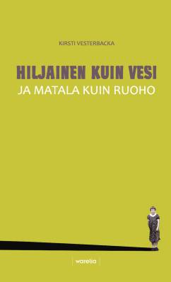Hiljainen kuin vesi ja matala kuin ruoho