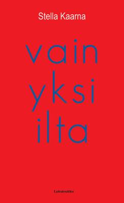 Vain yksi ilta