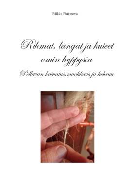 Rihmat, langat ja kuteet omin hyppysin