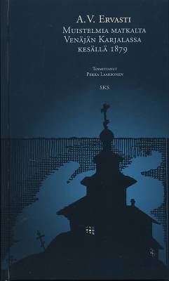 Muistelmia matkalta Venäjän Karjalassa kesällä 1879