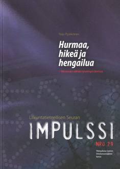 Hurmaa, hikeä ja hengailua