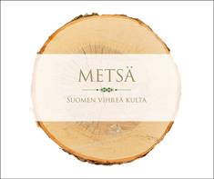 Metsä - Suomen vihreä kulta