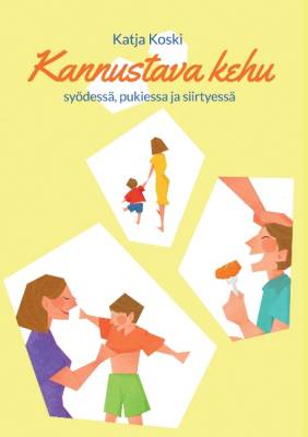 Kannustava kehu syödessä, pukiessa ja siirtyessä