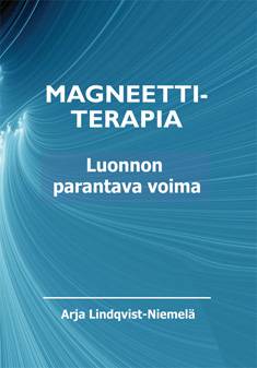 Magneettiterapia - Luonnon parantava voima