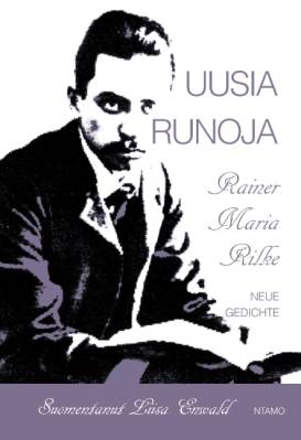 Neue Gedichte - Uusia runoja
