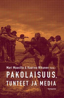 Pakolaisuus, tunteet ja media