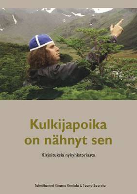 Kulkijapoika on nähnyt sen
