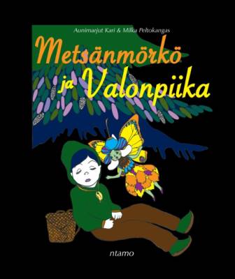 Metsänmörkö ja Valonpiika