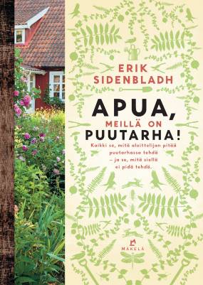 Apua, meillä on puutarha!