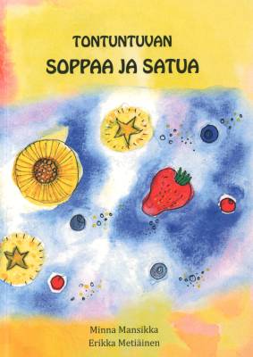 Tontuntuvan soppaa ja satua