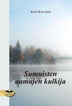 Sumuisten aamujen kulkija