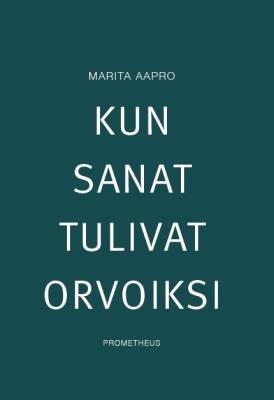 Kun sanat tulivat orvoiksi