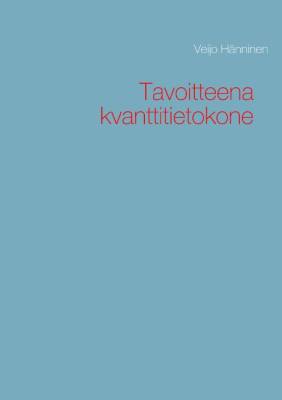 Tavoiteena kvanttitietokone