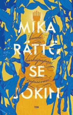 Se jokin - "kuule härkäpapusi rapisevan"