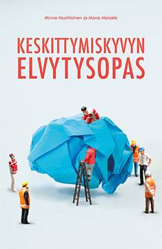 Keskittymiskyvyn elvytysopas