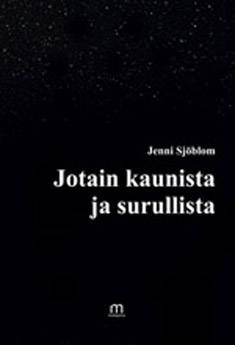 Jotain kaunista ja surullista