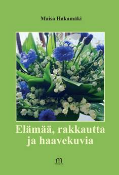 Elämää, rakkautta ja haavekuvia