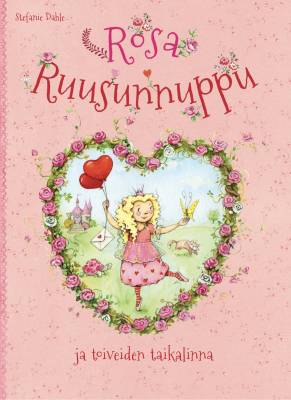 Rosa Ruusunnuppu ja toiveiden taikalinna