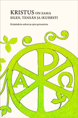 Kristus on sama eilen, tänään ja ikuisesti