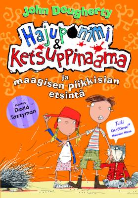 Hajupommi & Ketsuppinaama ja maagisen piikkisian etsintä