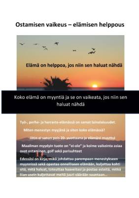 Ostamisen vaikeus - elämisen helppous